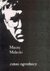 Okładka książki Zimni ogrodnicy Maciej Melecki