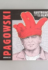 Okładka książki Ilustrując filmy Andrzej Pągowski