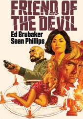 Okładka książki Friend of the Devil Ed Brubaker, Sean Phillips