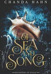 Okładka książki Of Sea and Song Chanda Hahn