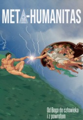 Okładka książki Meta-Humanitas. Od Boga do człowieka i z powrotem. Sebastian Jankowski