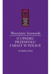 Okładka książki O upadku przemysłu i miast w Polsce Surowiecki Wawrzyniec