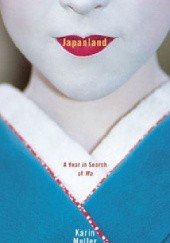Okładka książki Japanland: A Year in Search of Wa Karin Muller