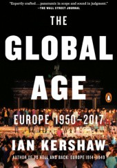 Okładka książki The Global Age: Europe 1950-2017 Ian Kershaw