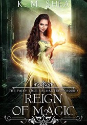 Okładka książki Reign of Magic K.M. Shea