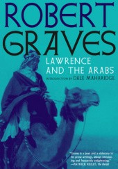 Okładka książki Lawrence and the Arabs: An Intimate Biography Robert Graves