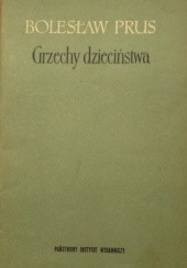 Okładka książki Grzechy dzieciństwa Bolesław Prus