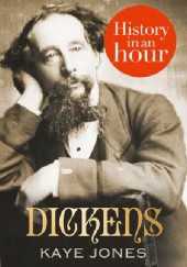 Okładka książki Dickens: History in an Hour Kaye Jones