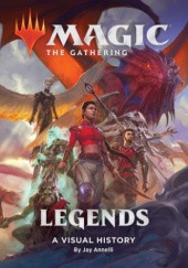 Okładka książki Magic: The Gathering: Legends: A Visual History Hardcover Jay Annelli