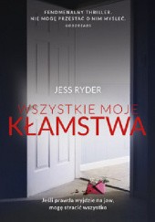 Okładka książki Wszystkie moje kłamstwa Jess Ryder