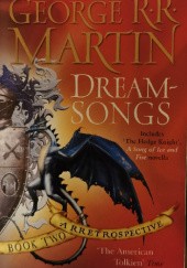 Okładka książki Dreamsongs: 2: A RRetrospective George R.R. Martin