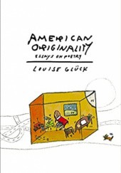 American Originality: Essays on Poetry