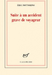 Okładka książki Suite à un accident grave de voyageur Eric Fottorino