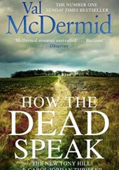 Okładka książki How the Dead Speak Val McDermid