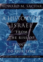 Okładka książki A History of Israel: From the Rise of Zionism to Our Time Howard M. Sachar