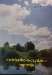 Okładka książki Kościersko-wdzydzkie impresje Jan Antoni Machut