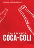 Okładka książki Tajemnica Coca-Coli Michał Matlengiewicz