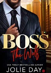 Okładka książki Boss: The Wolf Jolie Day