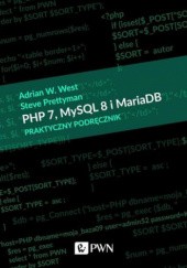 Okładka książki PHP 7, MySQL 8 i Maria DB. Praktyczny podręcznik (ebook) Steve Prettyman, Adrian W.West