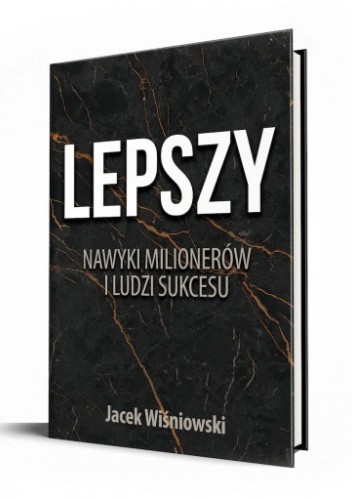 Okładka książki LEPSZY NAWYKI MILIONERÓW I LUDZI SUKCESU Jacek Wiśniowski