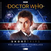 Okładka książki Doctor Who - Short Trips: The Shattered Hourglass Robert Napton