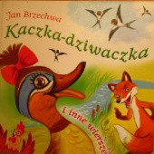 Okładka książki Kaczka-dziwaczka i inne wiersze Jan Brzechwa
