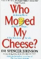 Okładka książki Who Moved My Cheese? Johnson Spencer