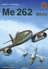 Okładka książki Me 262 units Marek J. Murawski