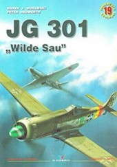 Okładka książki JG 301 "Wilde Sau" Marek J. Murawski, Peter Neuwerth