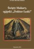Okładka książki Św. Makary, egipski "Doktor Łaski" Mirosław Białous