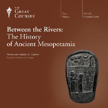 Okładka książki Between the Rivers: The History of Ancient Mesopotamia Alexis Q. Casor
