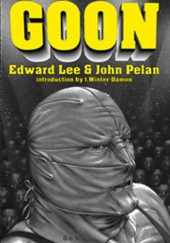 Okładka książki Goon Edward Lee, John Pelan