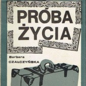 Okładka książki Próba życia Barbara Czałczyńska