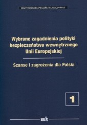 Okładka książki Wybrane zagadnienia polityki bezpieczeństwa wewnętrznego Unii Europejskiej. Szanse i zagrożenia dla Polski Przemysław Bryksa