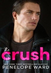 Okładka książki The Crush Penelope Ward