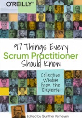Okładka książki 97 Things Every Scrum Practitioner Should Know: Collective Wisdom from the Experts Gunther Verheyen
