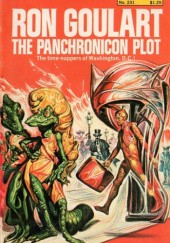 Okładka książki The Panchronicon Plot Ron Goulart