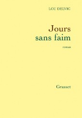 Okładka książki Jours sans faim Lou Delvig
