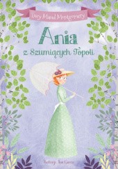 Okładka książki Ania z Szumiących Topoli Lucy Maud Montgomery