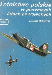 Okładka książki Lotnictwo polskie w pierwszych latach powojennych Czesław Krzemiński