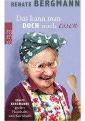 Okładka książki Das kann man doch noch essen Renate Bergmann
