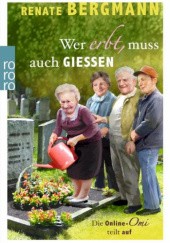 Okładka książki Wer erbt, muss auch giessen Renate Bergmann