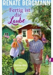 Okładka książki Fertig ist die Laube Renate Bergmann