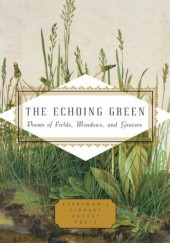 Okładka książki The Echoing Green: Poems of Fields, Meadows, and Grasses