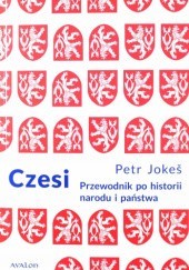 Okładka książki Czesi. Przewodnik po historii narodu i państwa Petr Jokeš