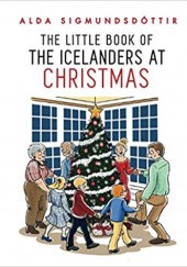 Okładka książki The Little Book of the Icelanders at Christmas Alda Sigmundsdóttir