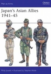 Okładka książki Japan's Asian Allies 1941-45 Philip Jowett, Stephen Walsh