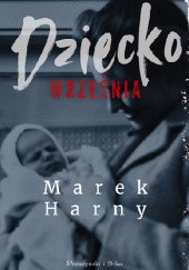 Okładka książki Dziecko września Marek Harny