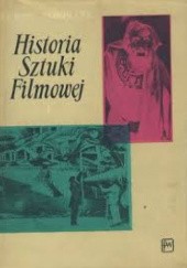 Historia Sztuki Filmowej Tom I - 1895 - 1918