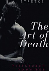 Okładka książki The Art of Death B.A. Stretke